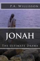 Jonah: The Ultimate Drama 1544092954 Book Cover