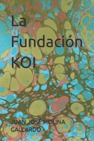 La Fundaci�n KOI B09PHD4JZ9 Book Cover