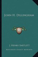 John H. Dillingham 1417919817 Book Cover