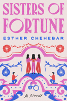 Sisters of Fortune: A Novel 0593734548 Book Cover