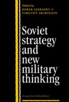 Soviet Strategy and the New Military Thinking 0521407699 Book Cover