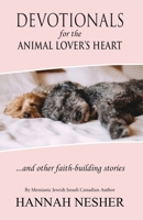 Devotionals for the Animal Lover's Heart - Black and White Inside 1773540440 Book Cover
