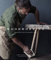 Woodworking: Traditional Craft for Modern Living 1611806585 Book Cover