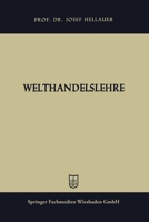 Welthandelslehre: Handelsverkehrslehre Mit Besonderer Berucksichtigung Des Aussenhandels 3663125165 Book Cover