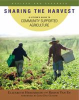 Sharing the Harvest: A Guide to Community Supported Agriculture 193339210X Book Cover