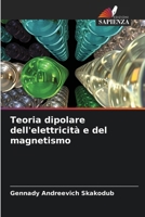 Teoria dipolare dell'elettricità e del magnetismo (Italian Edition) 6202464771 Book Cover