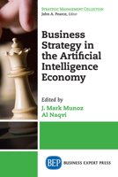 Business Strategy in the Artificial Intelligence Economy 1948198983 Book Cover