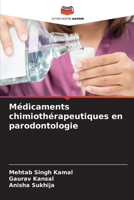 Médicaments chimiothérapeutiques en parodontologie (French Edition) 6208559774 Book Cover