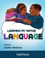 Learning My My Native Language - Swahili 0648985210 Book Cover