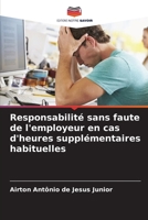 Responsabilité sans faute de l'employeur en cas d'heures supplémentaires habituelles (French Edition) 6208301351 Book Cover