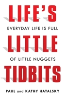 Life’s Little Tidbits 1664218173 Book Cover