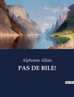 Pas de Bile! (French Edition) B0CPTQDRDC Book Cover