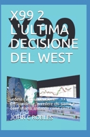 X99 2 L'ULTIMA DECISIONE DEL WEST: vedere l'ultima decisione dell'occidente, e vedere chi siamo e dove stiamo andando come civiltà B09CGMSV1J Book Cover