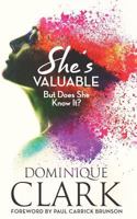 She's Valuable (But Does She Know It?) 0997229624 Book Cover