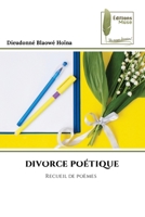 Divorce Poétique (French Edition) 6209223958 Book Cover