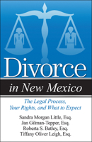 Divorce in New Mexico: The Legal Process, Your Rights, and What to Expect 1940495695 Book Cover