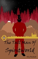 The Tall Man Of Spiritworld B08WK2HFH5 Book Cover