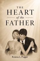 The Heart of the Father B0H9691KFL Book Cover