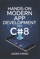 Hands-On Modern App development with C# 8 B0DQXCYWHX Book Cover