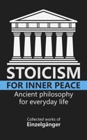 Stoicism for Inner Peace B08ZFN55GN Book Cover