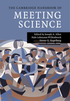 The Cambridge Handbook of Meeting Science 1107646944 Book Cover