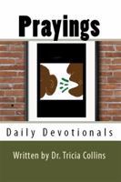 Prayings: Daily Devotionals 0996229760 Book Cover