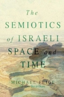 The Semiotics of Israeli Space and Time 1789760771 Book Cover