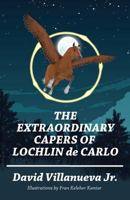 The Extraordinary Capers of Lochlin de Carlo 1942922450 Book Cover