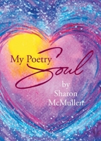 My Poetry Soul 1662470460 Book Cover