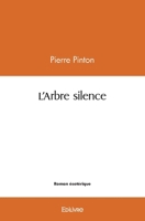 L'Arbre silence (French Edition) 2414558563 Book Cover
