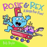 Rosie  Rex: A Nose for Fun! 0062211315 Book Cover