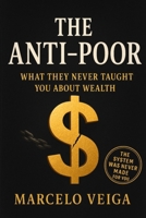 THE ANTI-POOR (WALL STREET FINANCIAL) B0F5N8NRZR Book Cover