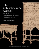 The Cabinetmaker's Account: John Head's Record of Craft and Commerce in Colonial Philadelphia, 1718-1753 0871692716 Book Cover