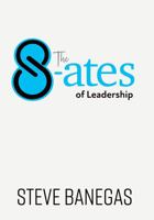 The 8-ates of Leadership 1733723641 Book Cover