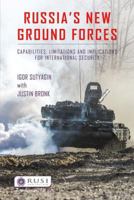 Russia's New Ground Forces: Capabilities, Limitations and Implications for International Security 1138563706 Book Cover