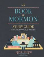 Book of Mormon Study guide: Diagrams, Doodles, & Insights 150558244X Book Cover