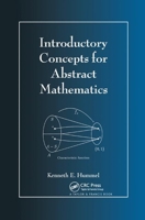 Introductory Concepts for Abstract Mathematics 1584881348 Book Cover