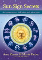 Sun Sign Secrets: The Complete Astrology Guide to Love, Work, and Your Future 1578635616 Book Cover