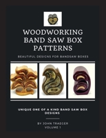Woodworking Band Saw Box Patterns 1735296104 Book Cover