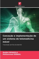 Conceção e implementação de um sistema de telemedicina móvel 6207277775 Book Cover