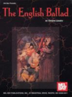 Mel Bay Presents the English Ballad 0786629142 Book Cover