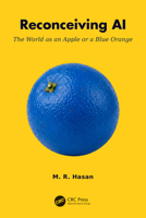 Reconceiving AI: The World as an Apple or a Blue Orange 1041033419 Book Cover