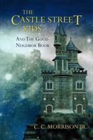 The Castle Street Kids and the Good Neighbor Book 1475147937 Book Cover