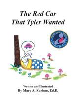 The Red Car That Tyler Wanted 0692776044 Book Cover
