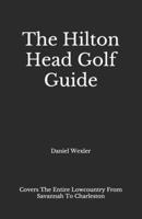 The Hilton Head Golf Guide B08NF1RFG3 Book Cover