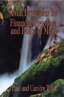 Seven Principles for Financial Freedom and Peace of Mind 0977671372 Book Cover