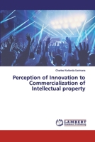 Perception of Innovation to Commercialization of Intellectual property 6200308764 Book Cover