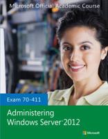 Exam 70-411 Administering Windows Server 2012 1118511611 Book Cover