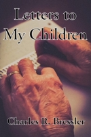 Letters to My Children 1662907605 Book Cover