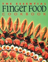 The Essential Fingerfood Cookbook (Borders Exclusive) 1571459618 Book Cover